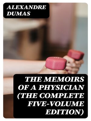 cover image of The Memoirs of a Physician (The Complete Five-Volume Edition)
